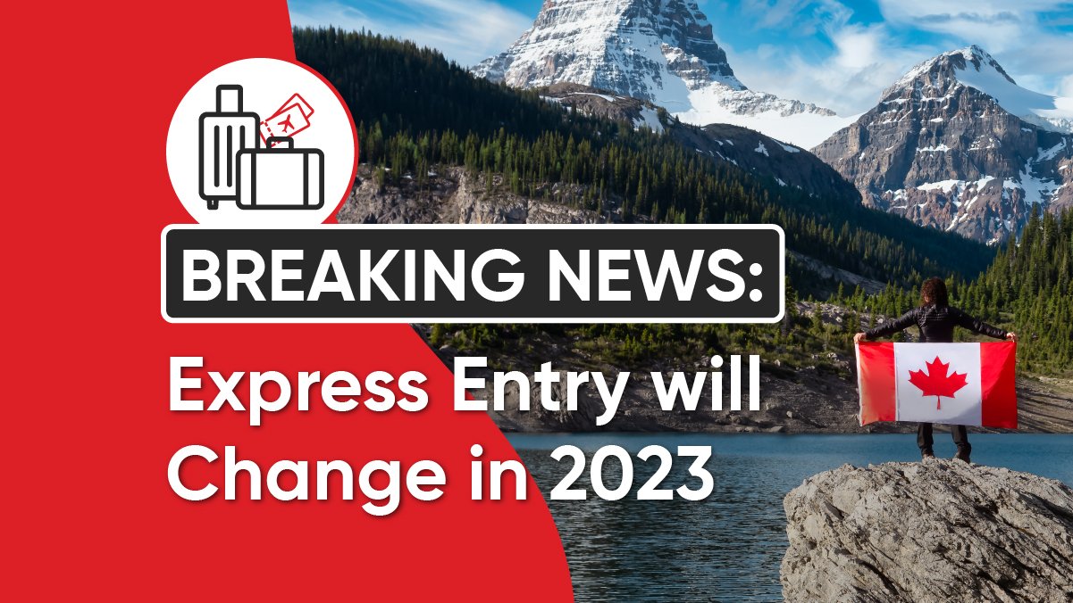 Canada's Express Entry System is Set to Change in 2023!