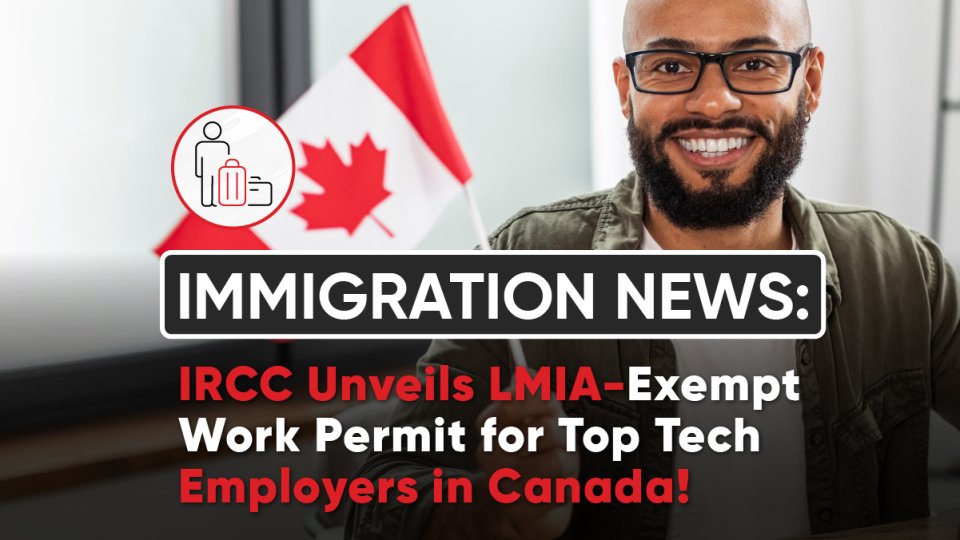 Discover the IRCC's new employer-specific, LMIA-exempt work permit for select tech companies in Canada. Learn how this initiative simplifies hiring high-skilled foreign workers.